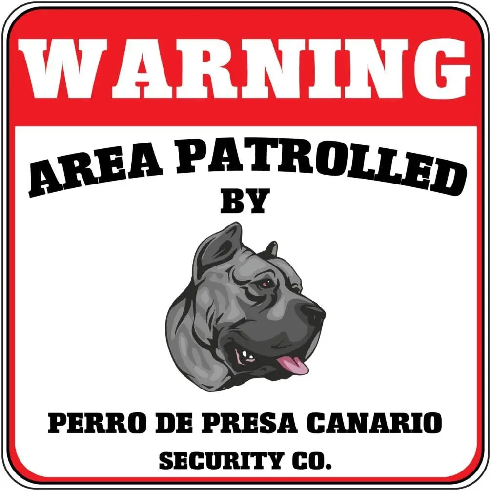 Warning Area Patrolled Perro De Presa Canario Dog Security Crossing Metal Sign sign