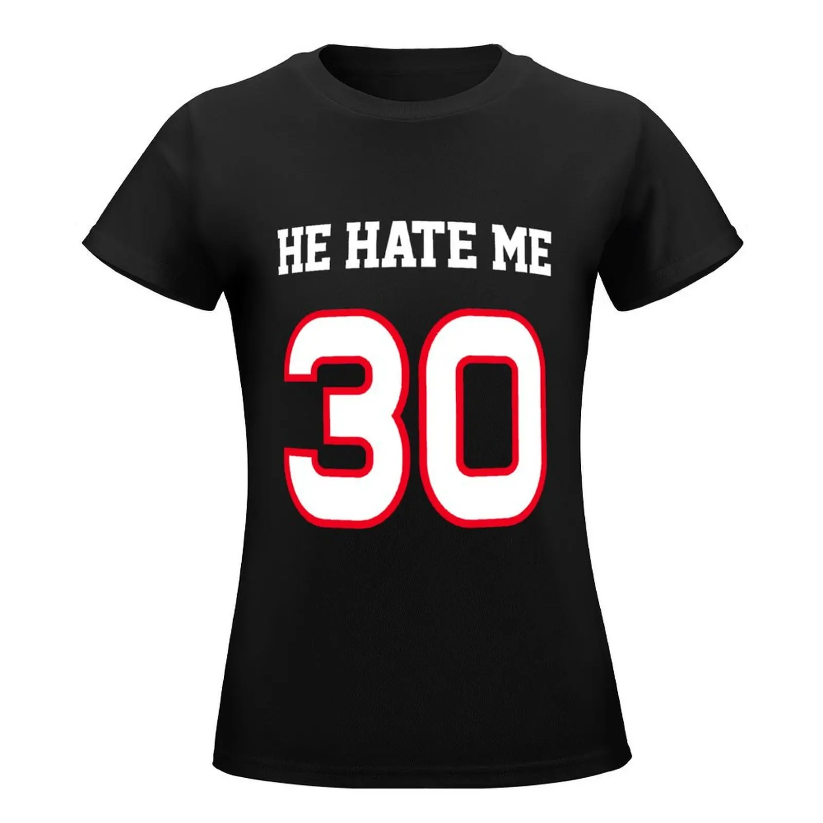 He Hate Me T-Shirt summer tops oversized t-shirts for Women graphic tees funny