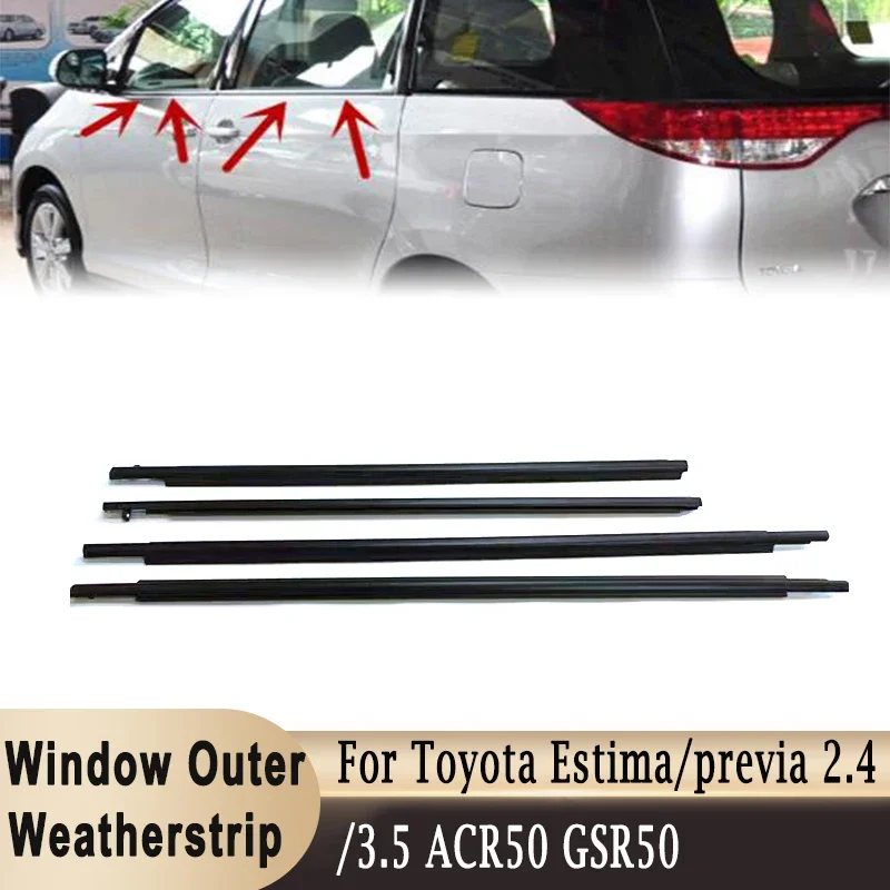 

4Pcs Car Window Glass Outer Seal Belt Trim Sealing Strips Rubber Weatherstrip for Toyota Estima/ previa 2.4/3.5 ACR50 GSR50