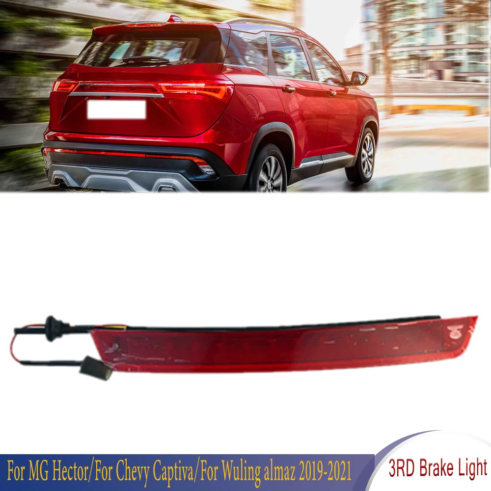 

LED Rear High Mount 3RD Third Brake Lamp For MG Hector 2019-2021For Chevy Captiva 2019-2021 For Wuling almaz 2018-2021For Car