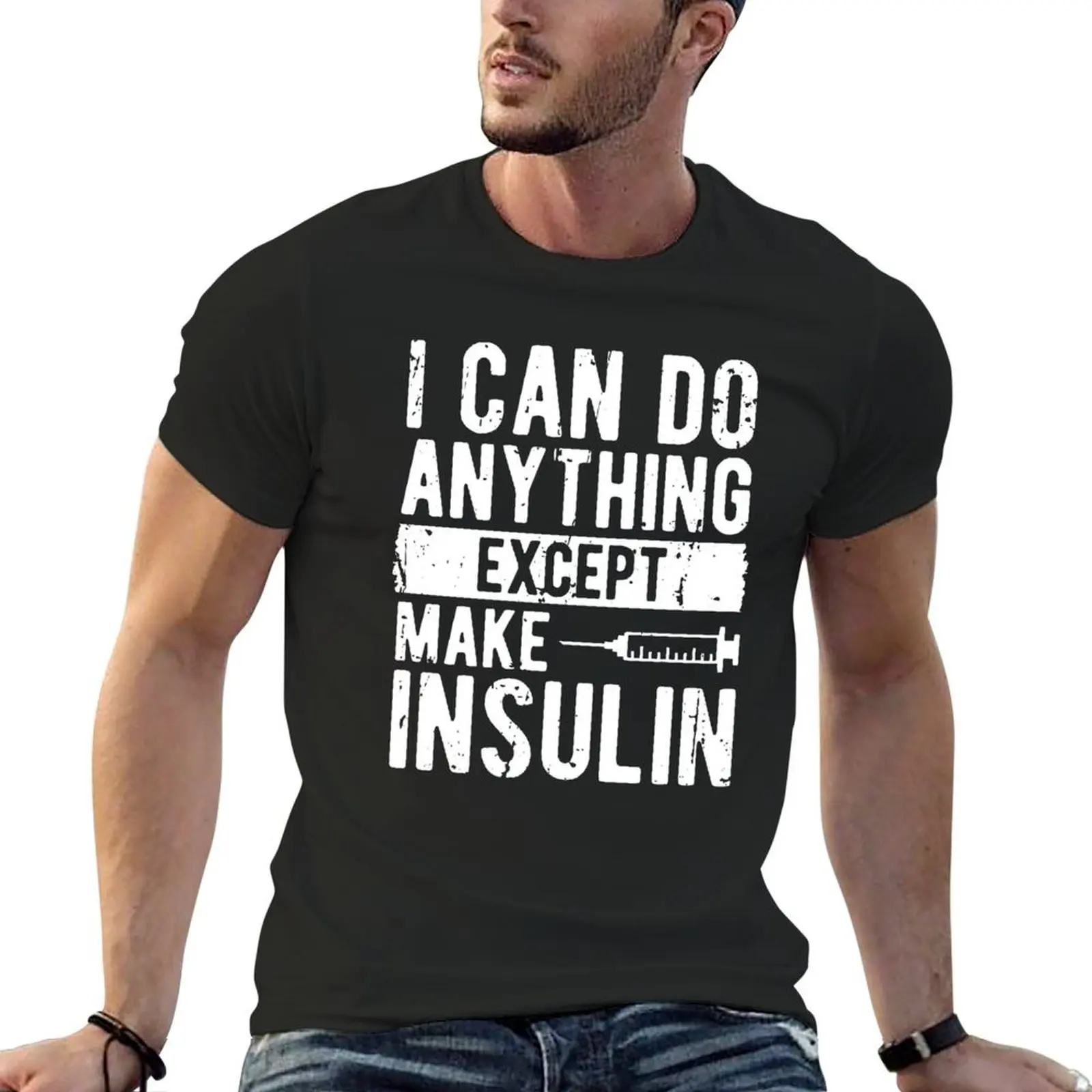 I can do Anything Except Make Insulin T-Shirt Blouse sports fans shirts men graphic