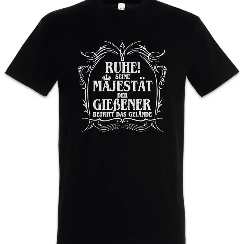 T-shirt His Majesty Der Giessener, Hesse City Lahn, joli t-shirt amusant et divertissant