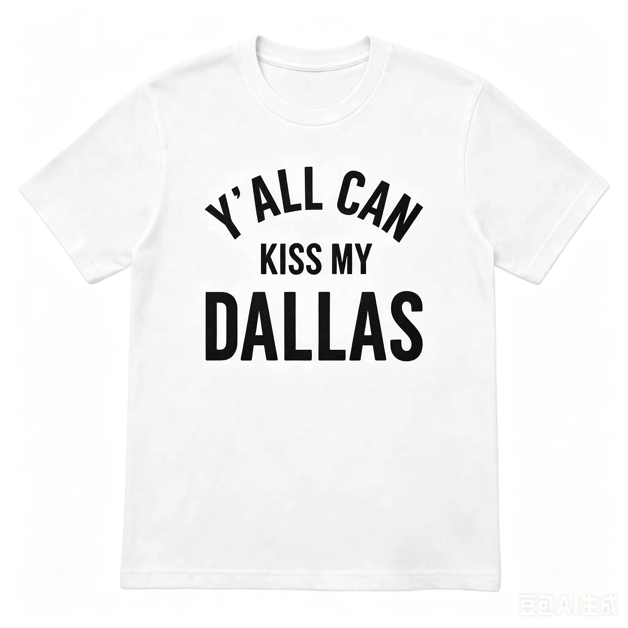 Y’all Can Kiss My Dallas Merch 2026 Tshirt Cotton Men's Women's Popular Oversized
