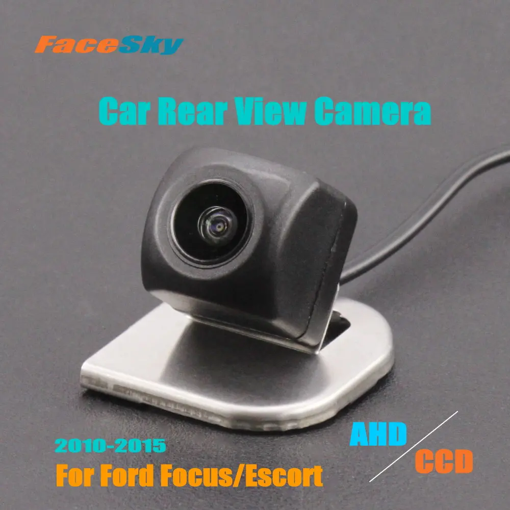 

Car Back Camera For Ford Focus C346 MK3 ST/Escort Sedan 2010-2015 Rear View Dash Cam AHD/CCD 1080P Reverse Accessories