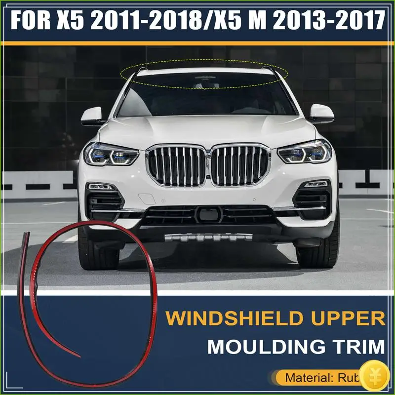 

For BMW X5 F15 X5 M Windshield Seal Car Front Upper Replacement 1 Pcs Part No. 51317292394