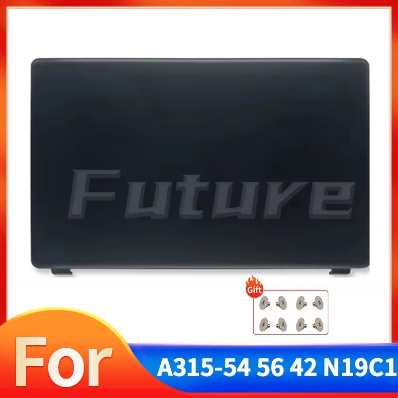 

New LCD Back Cover For Aspire 3 A315-54 A315-42 A315-42G A315-54K A315-56 N19C1 Housing Cover 15.6inch Black