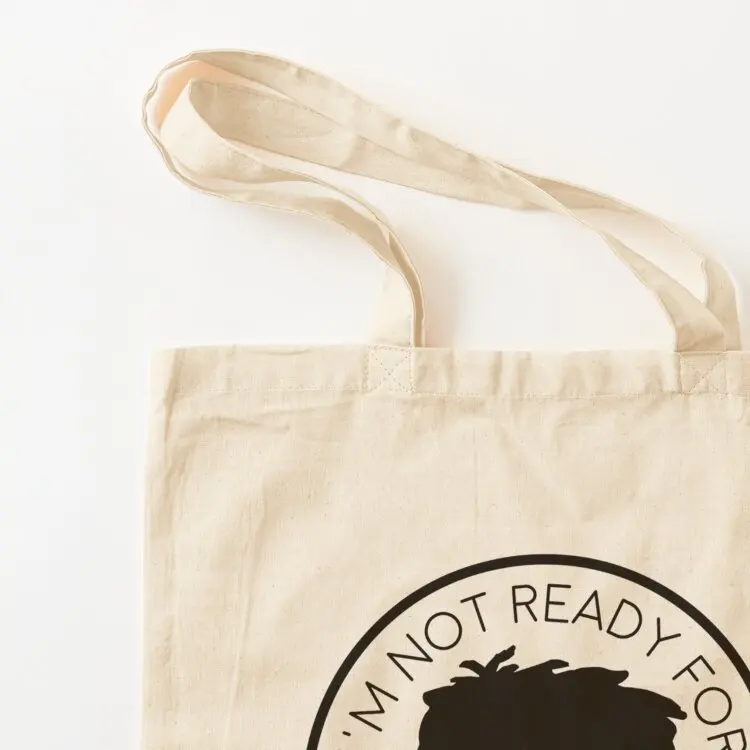 I'm Not Ready For This Sort of Thing Tote Bag Fabric bag shopping bag logo cute tote women