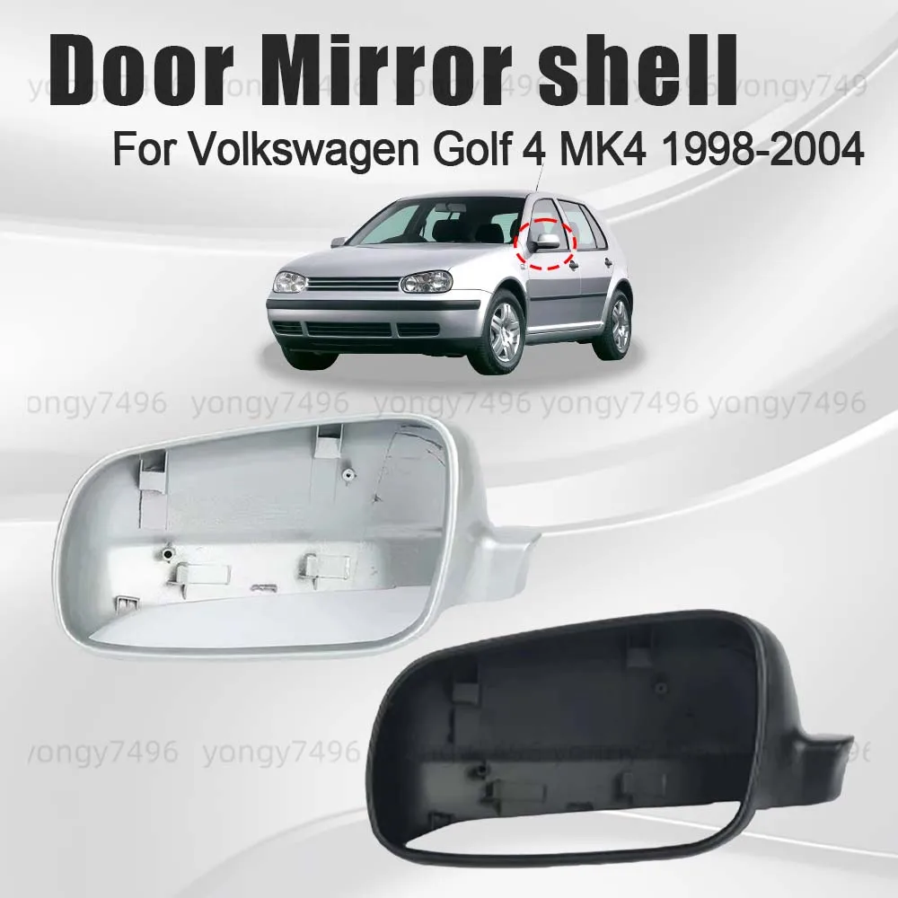 

Protective Cover Replace Door Mirror Shell For Volkswagen Golf 4 MK4 1998 1999 2000 2001 2002 2003 2004 Car Rearview Accessories