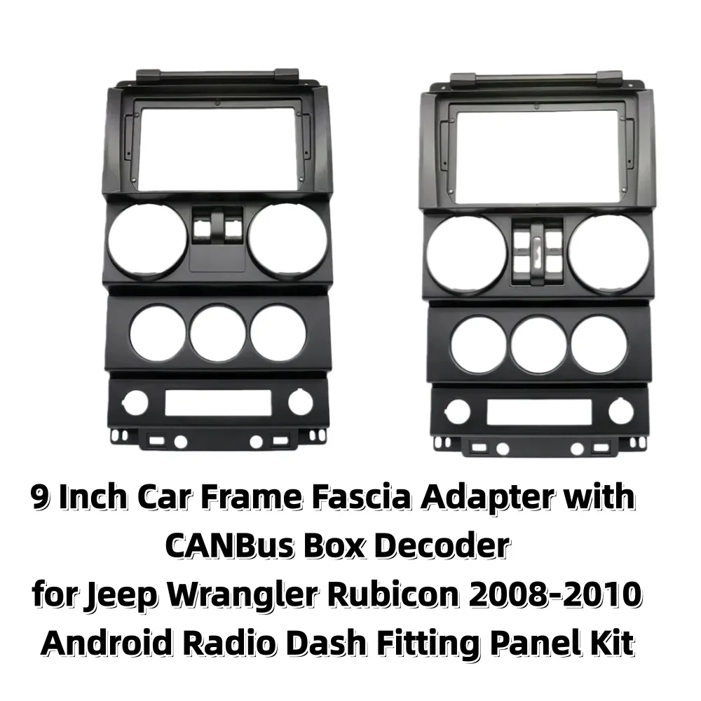 

9-дюймовый адаптер автомобильной рамы с декодером CANBus Box для Jeep Wrangler Rubicon 2008-2010, Android-радиоприемник приборной панели