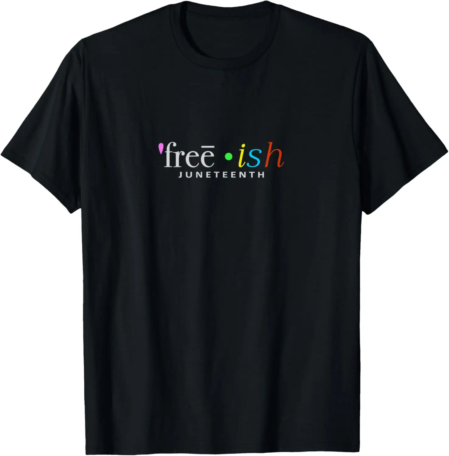 Freeish Black History Juneteenth Celebration Funny Saying T-Shirt