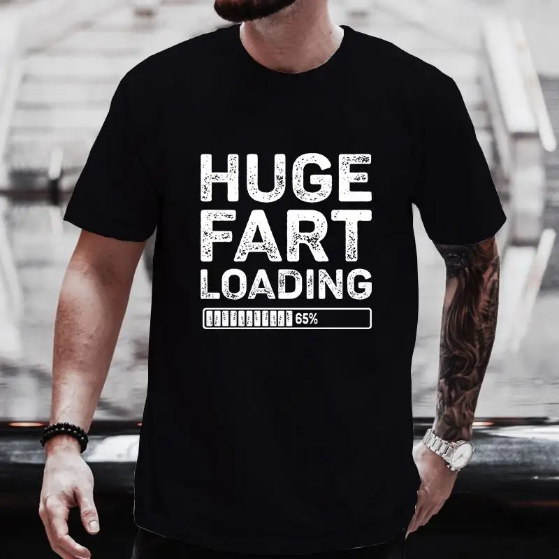 Huge Fart Loading Men'S T-Shirt Humor Tee Joke Gag Tshirt For Dad Gifts Guys Male Clothes Short Sleeve Tees Funny Graphic Tops