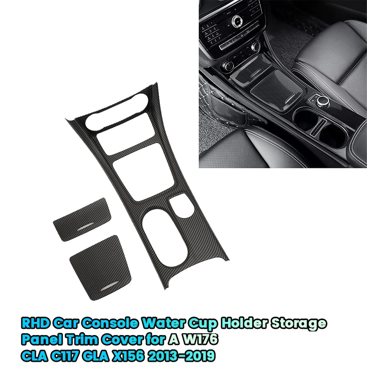 RHD Console Water Cup Holder Panel Trim Cover for Mercedes Benz A W176 CLA C117 GLA X156 2013-2019 Matte Carbon Pattern