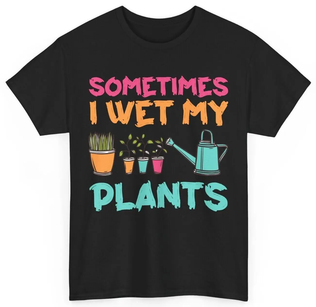 Gardening Shirt, Sometimes I Wet My Plants Planting Gardener Women Men Shirt