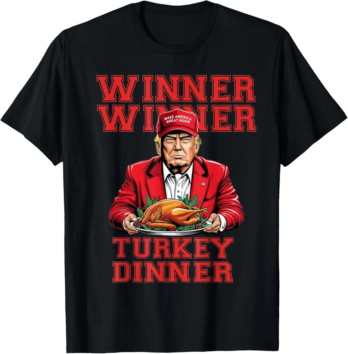 

Funny Donald Trump Winner Winner Turkey Dinner Thanksgiving