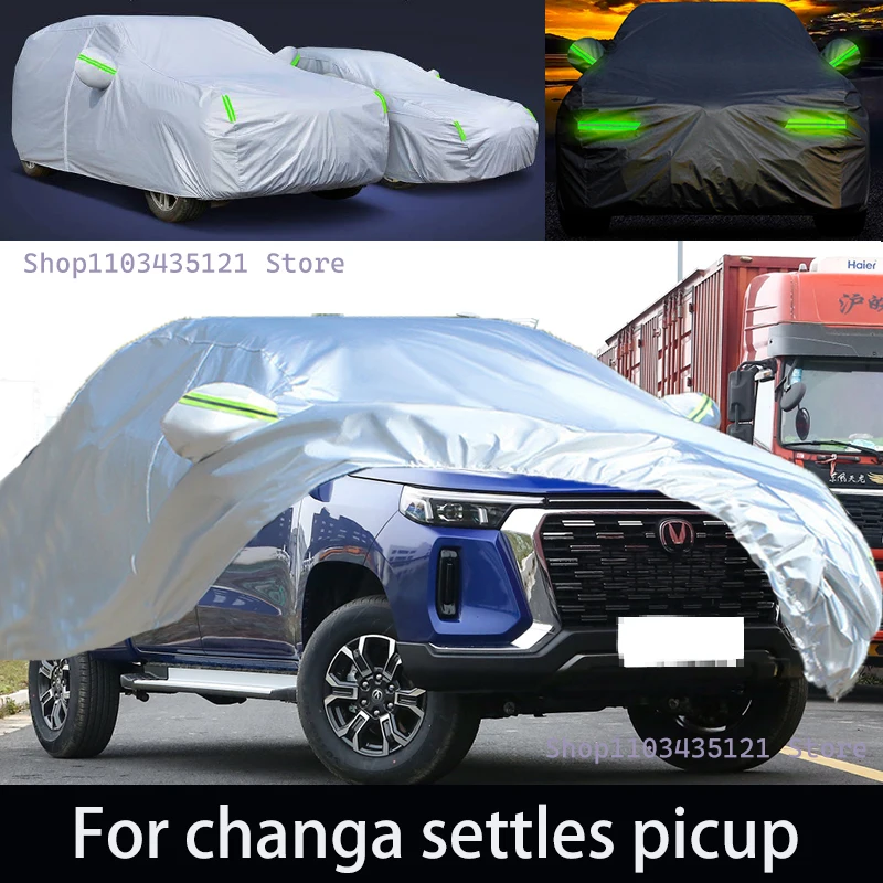 

For changa settles picup Outdoor Protection Full Car Covers Snow Cover Sunshade Waterproof Dustproof Exterior Car accessories