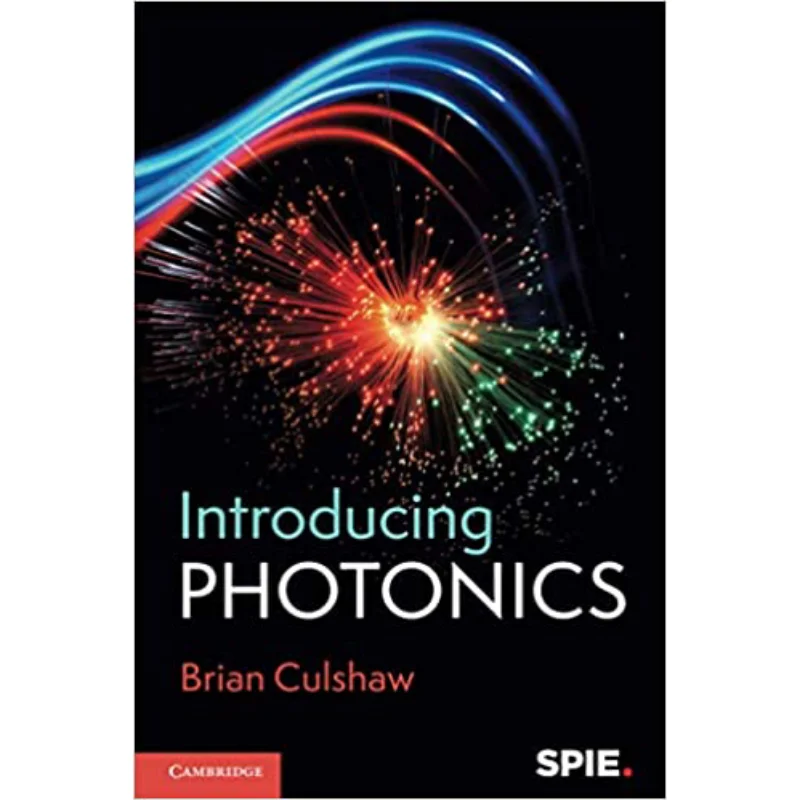 

Introducing Photonics Brian Culshaw Cambridge University Press 9781316609415 Book