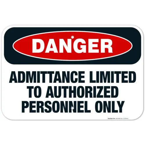 Admittance Limited To Authorized Personnel Only Sign, OSHA Danger Sign,