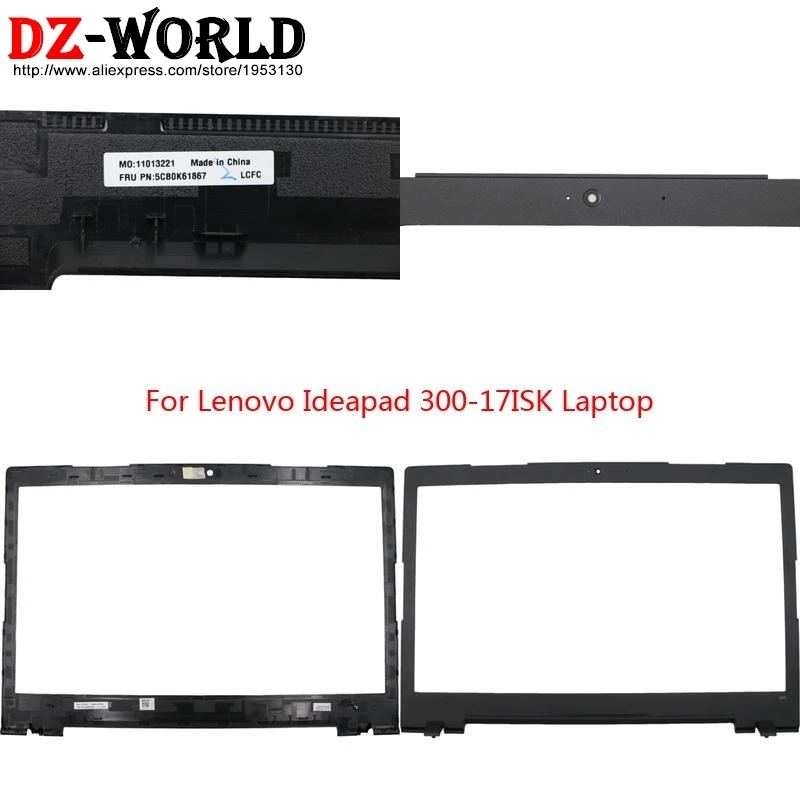 

LCD Bezel Cover Screen Front Frame Shell Case For Lenovo Ideapad 300-17 17ISK Laptop 5CB0K61867
