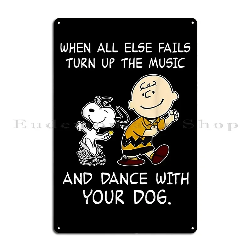 When All Else Fails Turn Up The Music And Dance Metal Plaque Poster Pub Plates Cinema Club Personalized Cave Tin Sign Poster