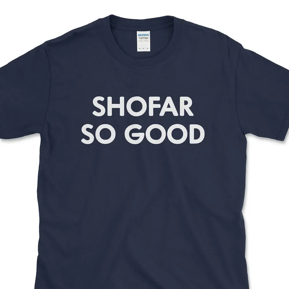 Shofar So Good T Shirt Adult Cotton Rosh Hashanah