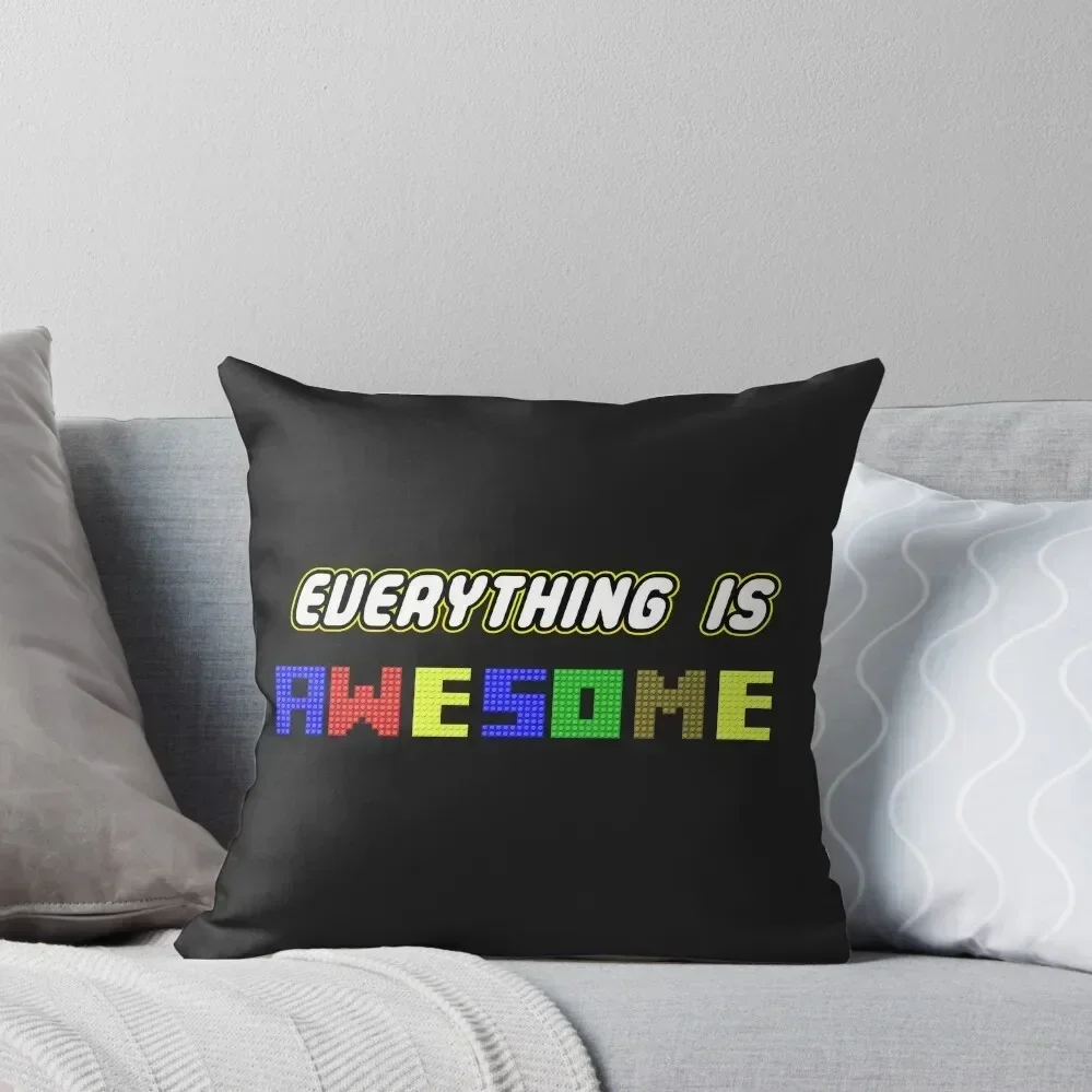 

Everything Is Awesome! Throw Pillow christmas pillow case Decorative Cushion Cover pillow