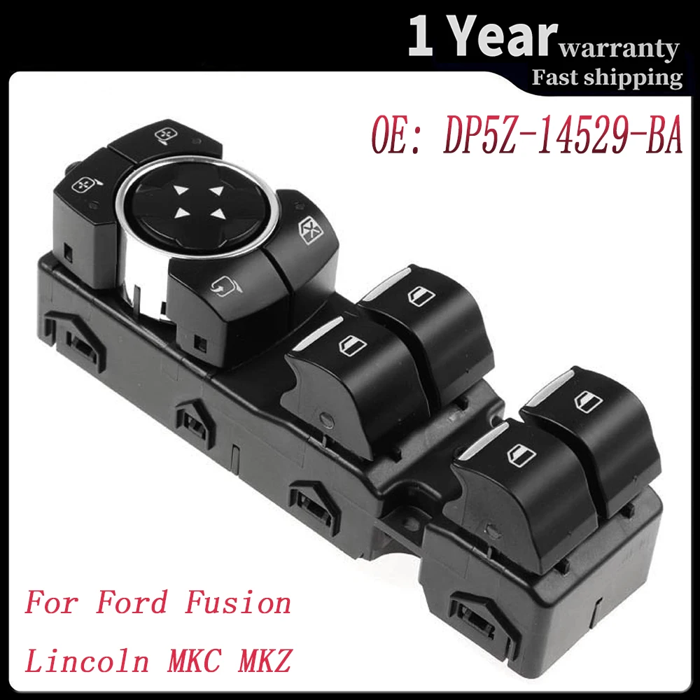 Botón de Control del interruptor de la ventana principal de energía eléctrica para Ford Fusion Lincoln MKC MKZ 2015 2016 2017 2018 2019 DP5Z-14529-BA