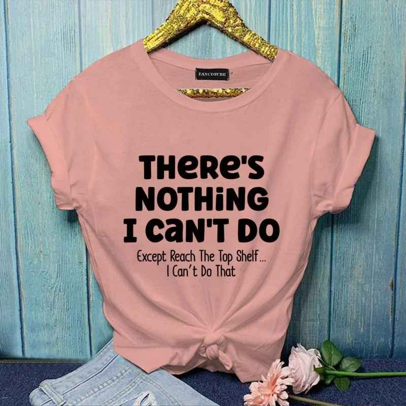 Women's Summer Fashion THERE'S NOTHING I CAN'T DO Funny Letter Printed T-Shirt Casual Comfortable Cool Shirt