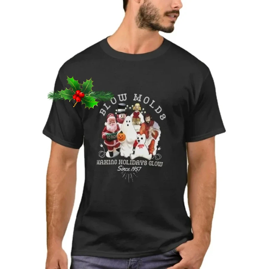 Blow Molds Make Holidays Glow Since 1957 Christma T-Shirt 100% Cotton O-Neck Summer Short Sleeve Casual Mens T-shirt Size S-3XL
