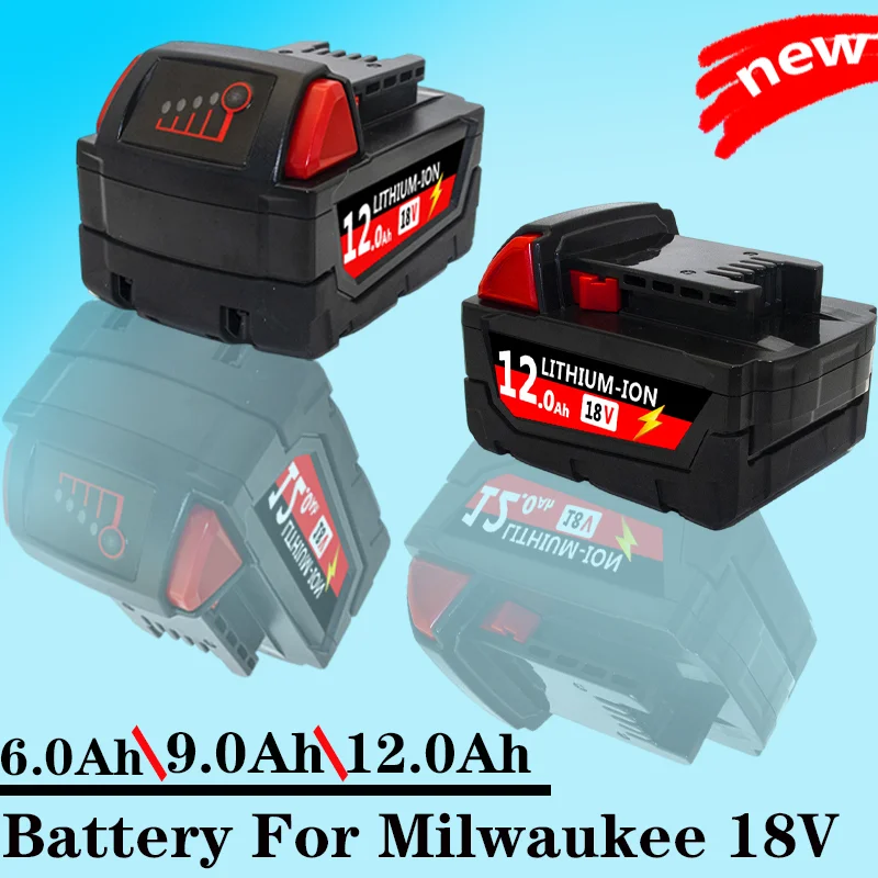 

6000mAH/12000mAH For Milwaukee M18 18V Replacement For Milwaukee M18B5 XC Li-ion battery 48-11-1815 48-11-1850 2604-22 2604-20