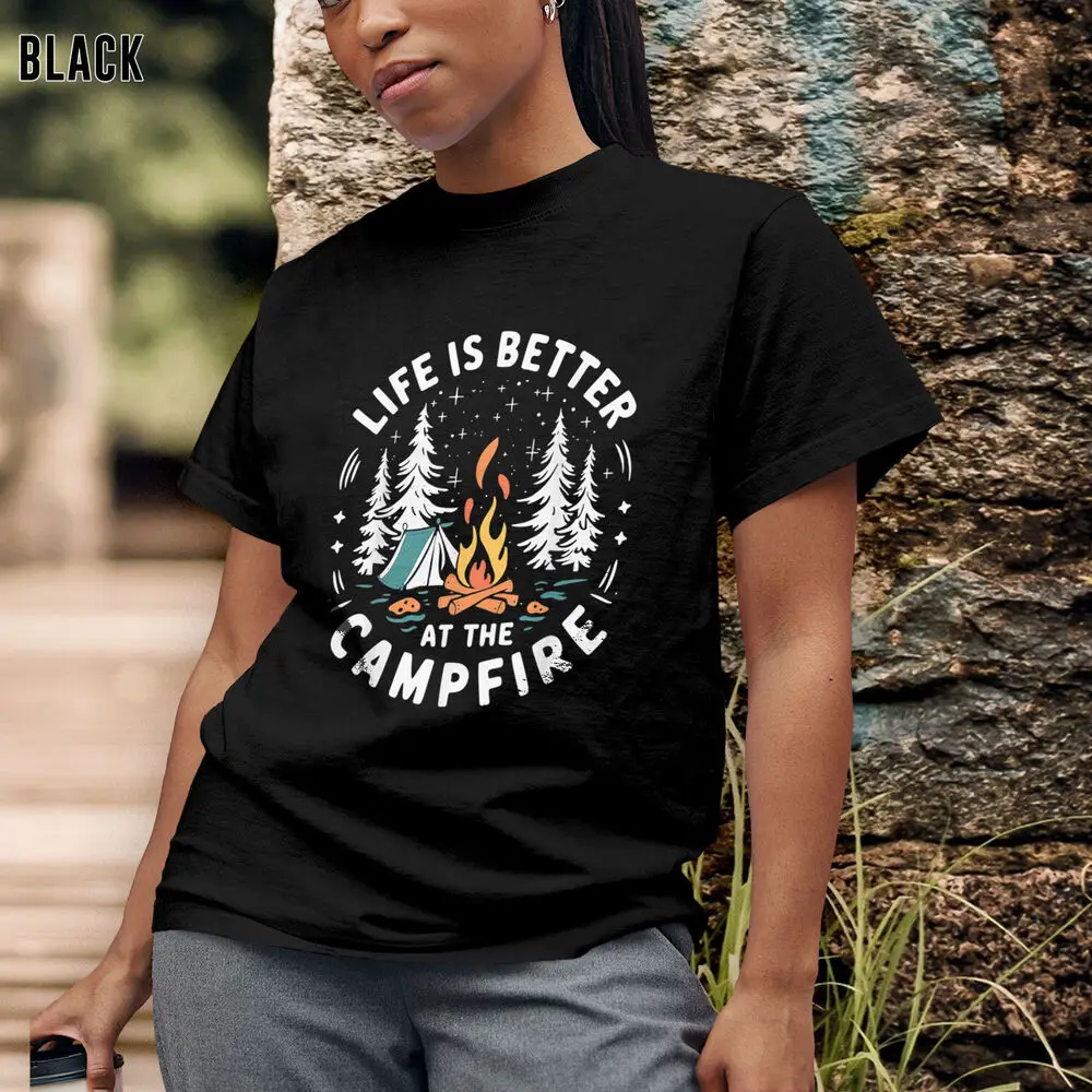 Life Is Better At The Campfire Funny Camping T-Shirt, T-shirt Gift For Family