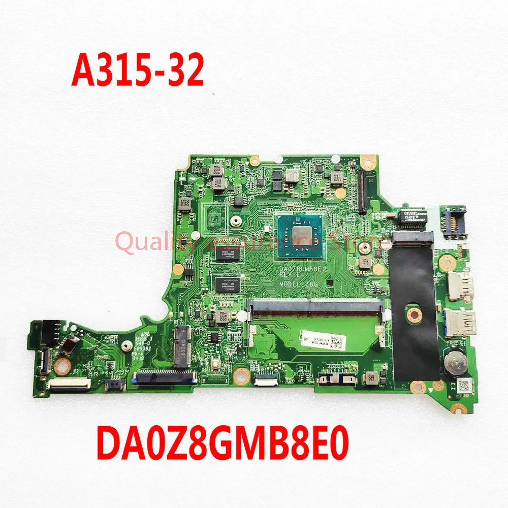 

For Acer Aspire A314-32 A315-32 Laptop Motherboard DA0Z8GMB8E0 Mainboard Z8G CPU: N4100 4GB RAM 100% Test Ok