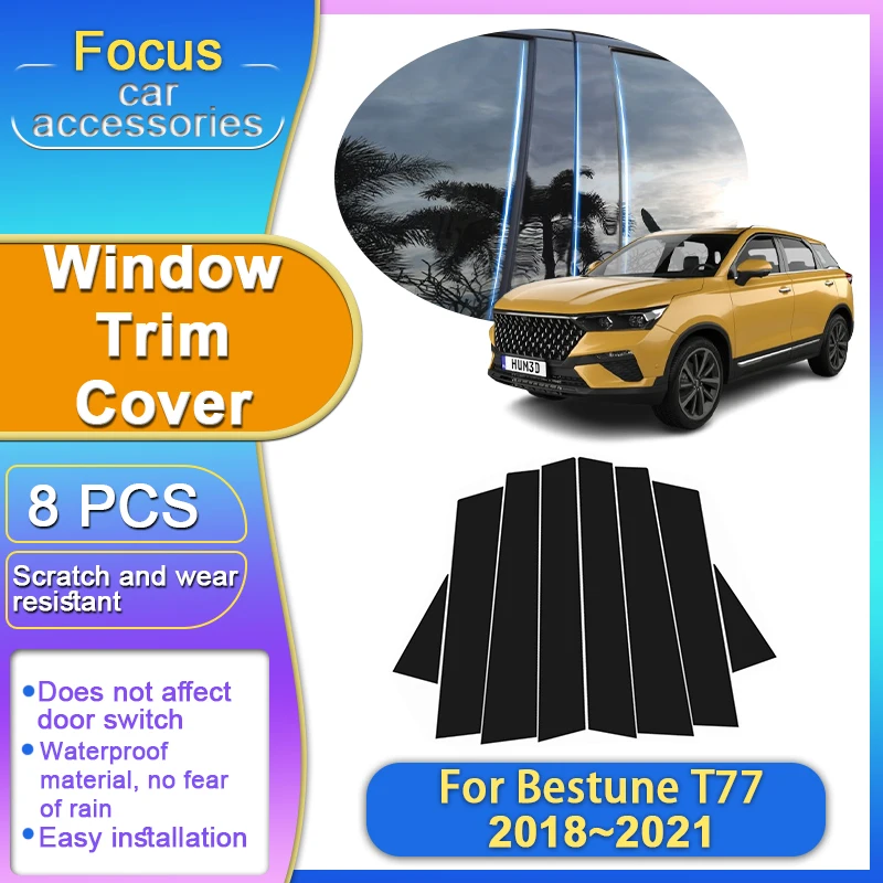 

For FAW Bestune T77 2018 2019 2020 2021 8 PCS B C Pillar Protective Film Sticker Center Column Window Trim Cover Car Accessories