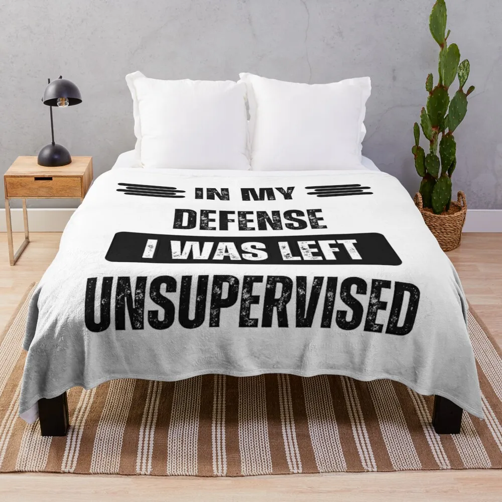 In My Defence I Was Left Unsupervised Funny Slogan Text Black Designe Throw Blanket Extra Large Throw Moving Blankets