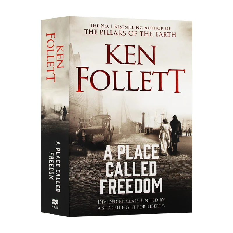 

A Place Called Freedom Ken Follett, Bestselling books in english, Mystery novels 9781509864300