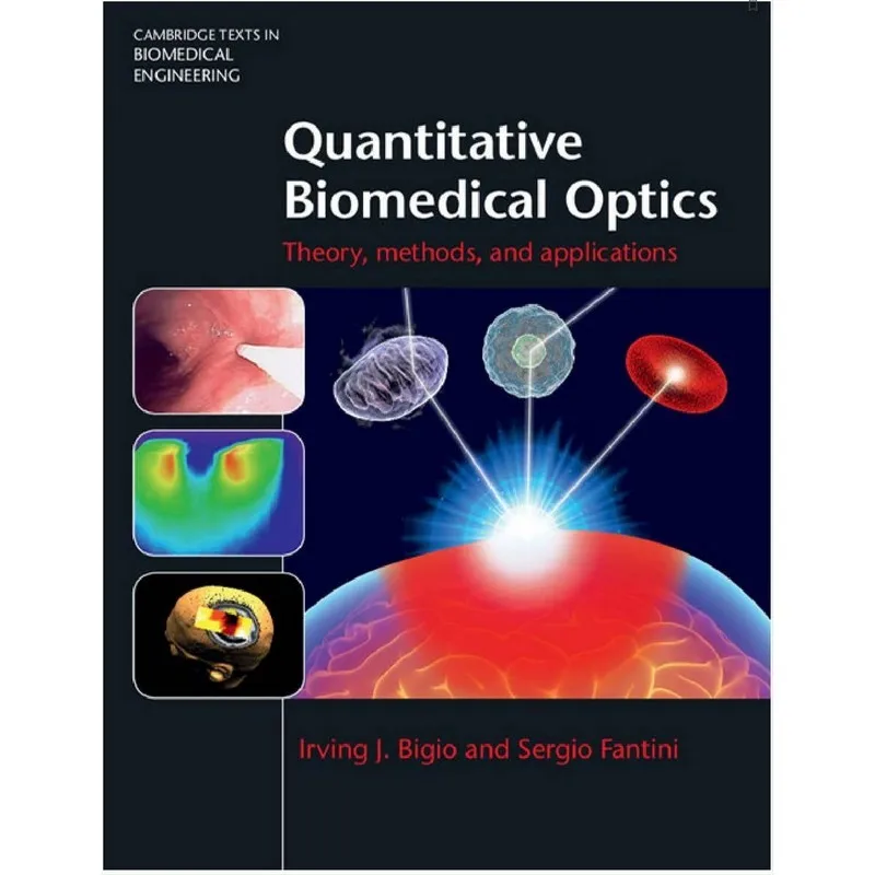 

Quantitative Biomedical Optics: Theory, Methods, And Applications