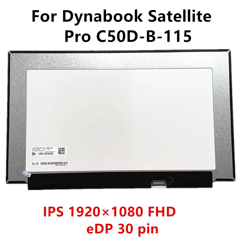 

15,6-дюймовый 60 Гц для ноутбука Dynabook Satellite Pro C50D-B-115, замена ЖК-экрана 1920 × 1080 FHD 45% NTSC eDP, 30 контактов, протестирован