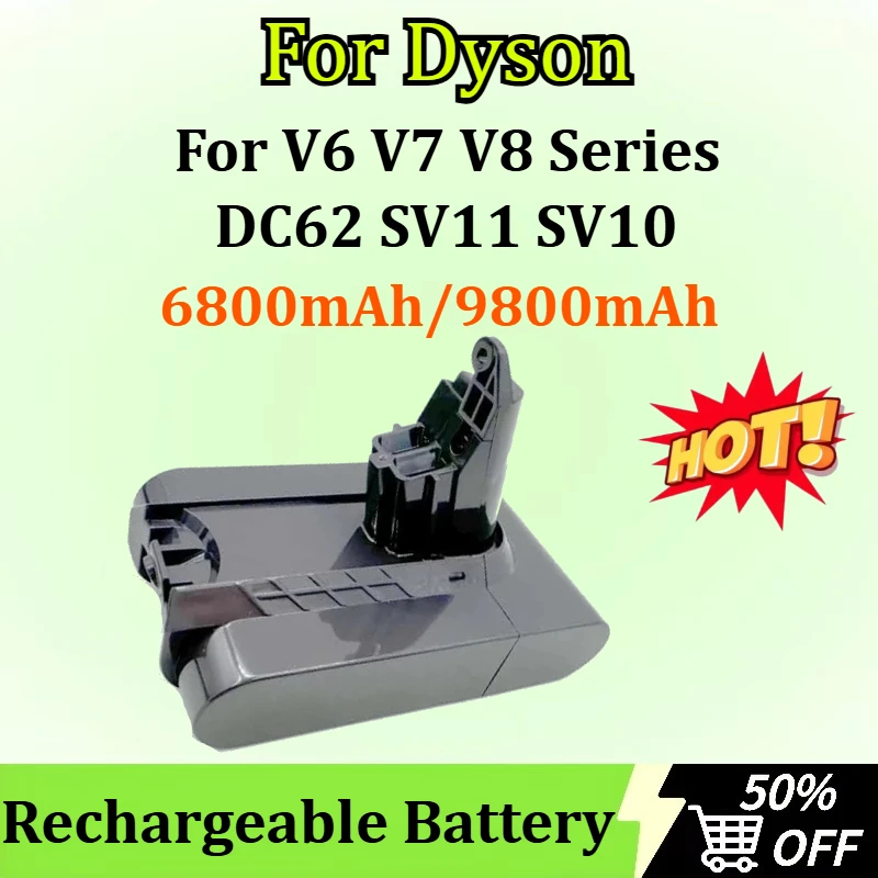 New 6800mAh/9800mAh for Dyson V6 V7 V8 Series DC62 SV11 SV1Vacuum Cleaner Rechargeable Battery