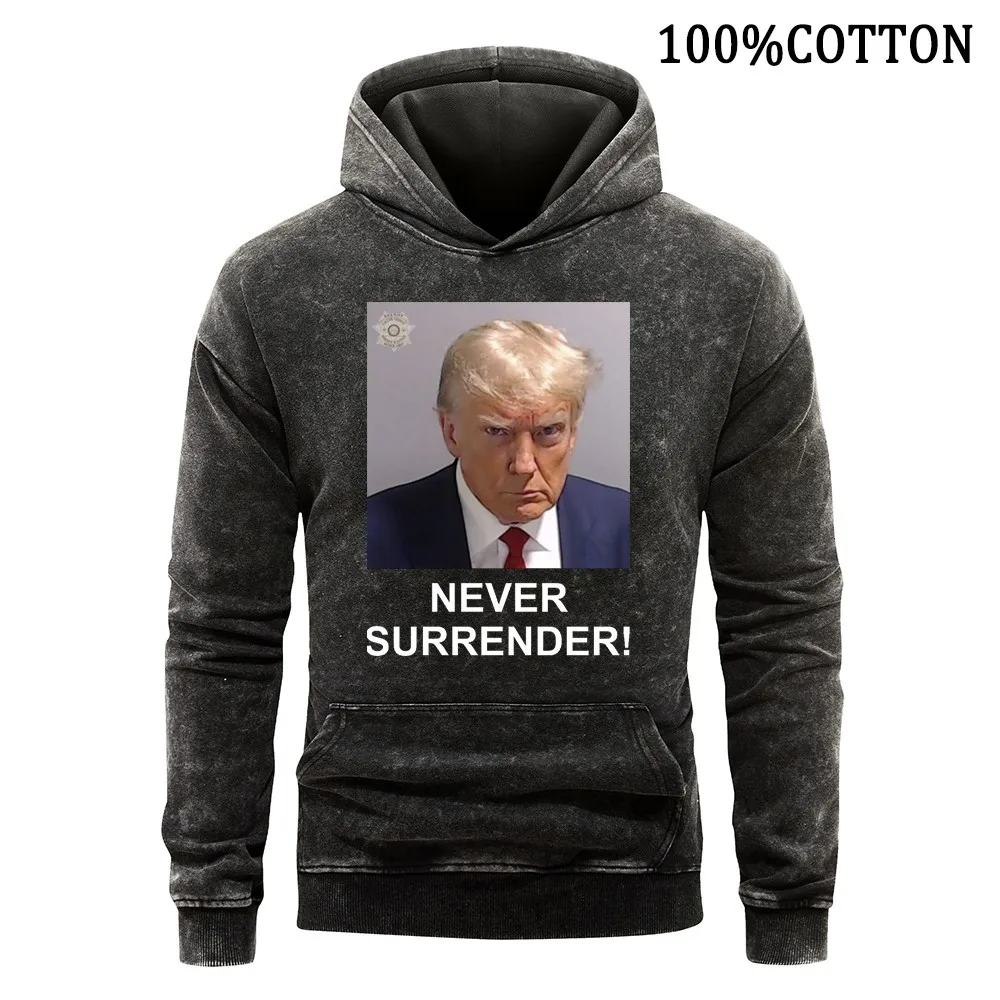 Never Surrender Letter Donald Trump Man Hoodies Retro Washed Hoodie Cotton Hoody Autumn Oversized Snug Soft Pullover Loose Tops