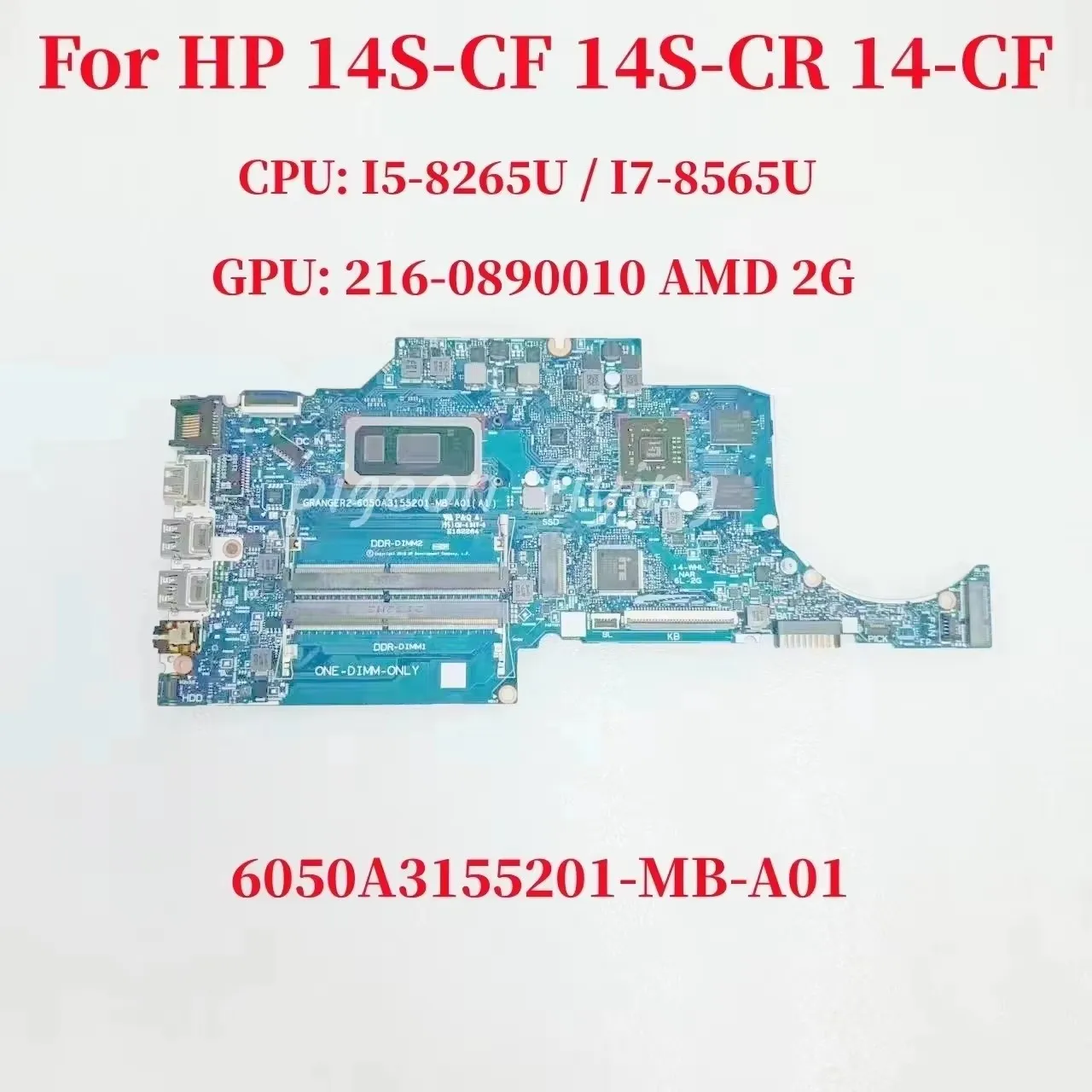 6050A3155201-MB-A01 Mainboard For HP 14S-CF 14S-CR 14-CF Laptop Motherboard CPU: I5-8265U/I7-8565U GPU: AMD 2G DDR4 100% Test OK