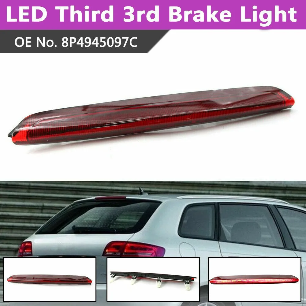 

For AUDI A3 Sportback S3 RS3 2004-2012 8P4945097C Rear Third Brake Stop Lamp Red High Level Car Rear Tail Third Brake Light LED