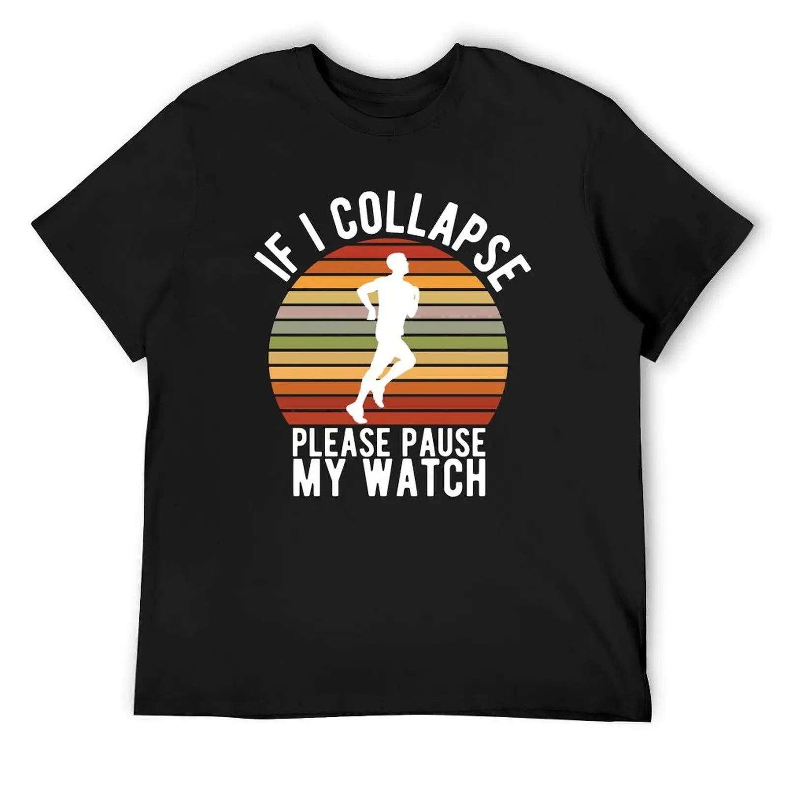 If i collapse please pause my watch T-Shirt tops plus size clothes mens white t shirts