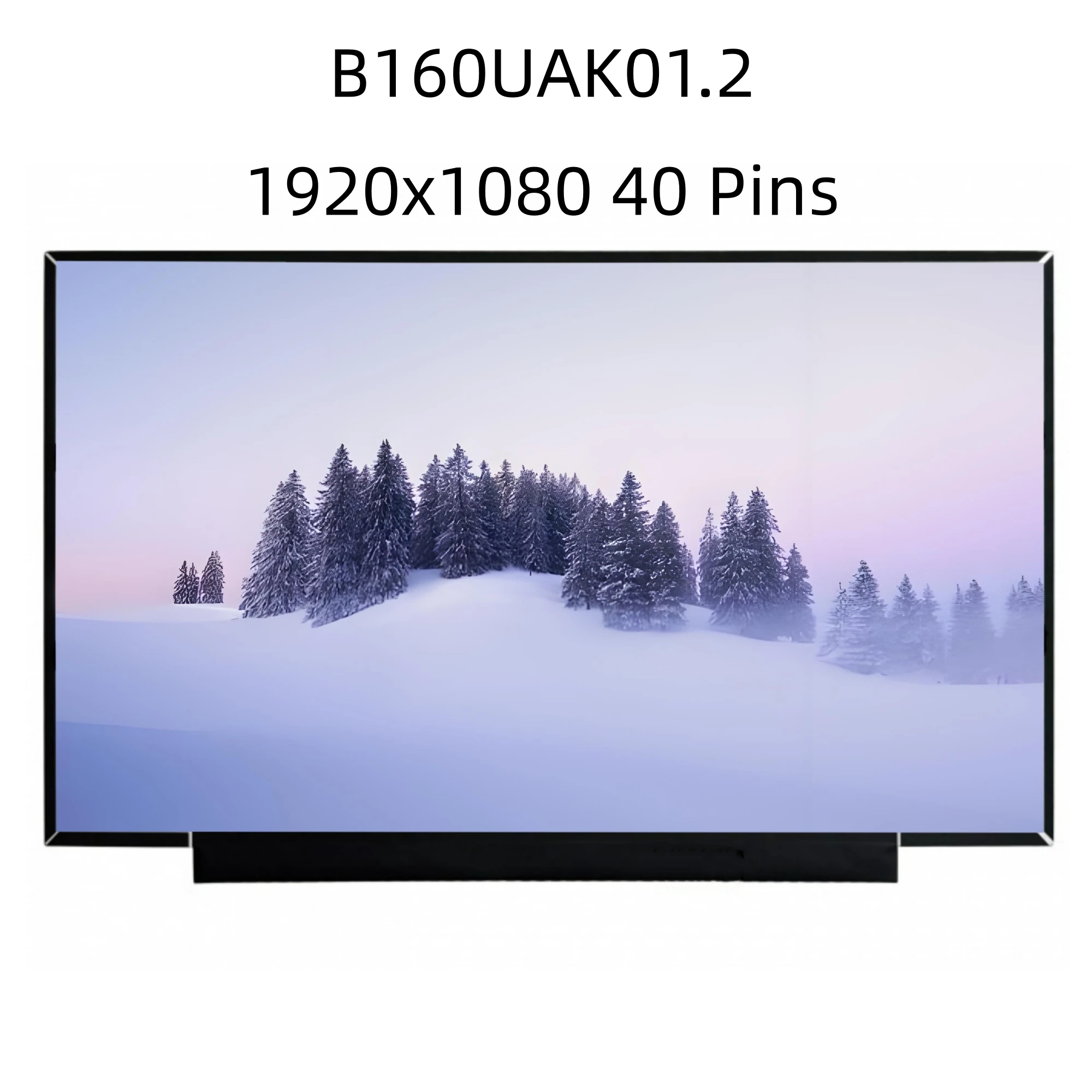 

B160UAK01.2 16.0 inch Laptop Display Screen panel IPS EDP LED LCD Replacement 1920*1200 FHD