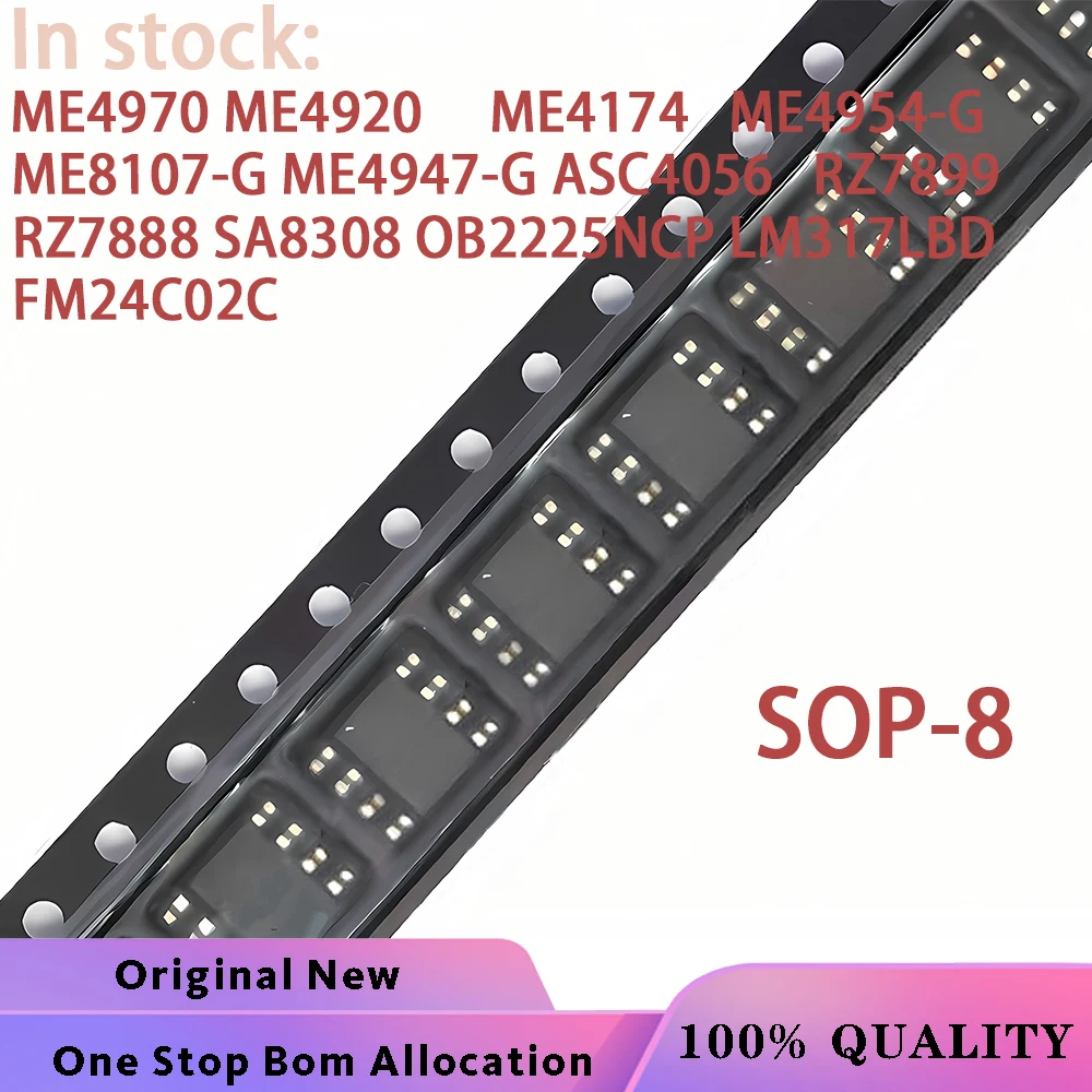 (10PCS)100% New ME4970 ME4920 ME4174 ME4954-G ME8107-G ME4947-G ASC4056 RZ7899 RZ7888 SA8308 OB2225NCP LM317LBD 317LB FM24C02C