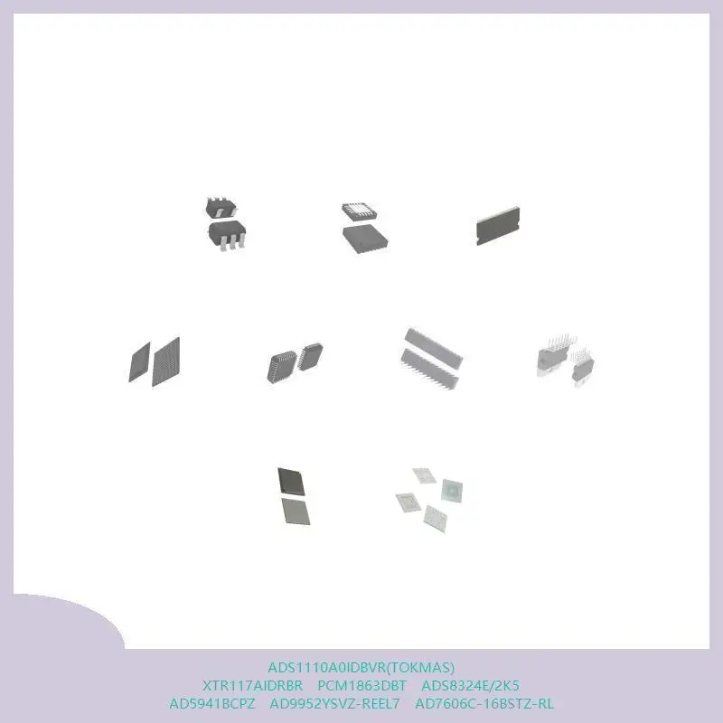 

ADS1110A0IDBVR(TOKMAS) XTR117AIDRBR PCM1863DBT ADS8324E/2K5 AD5941BCPZ AD9952YSVZ-REEL7 AD7606C-16BSTZ-RL