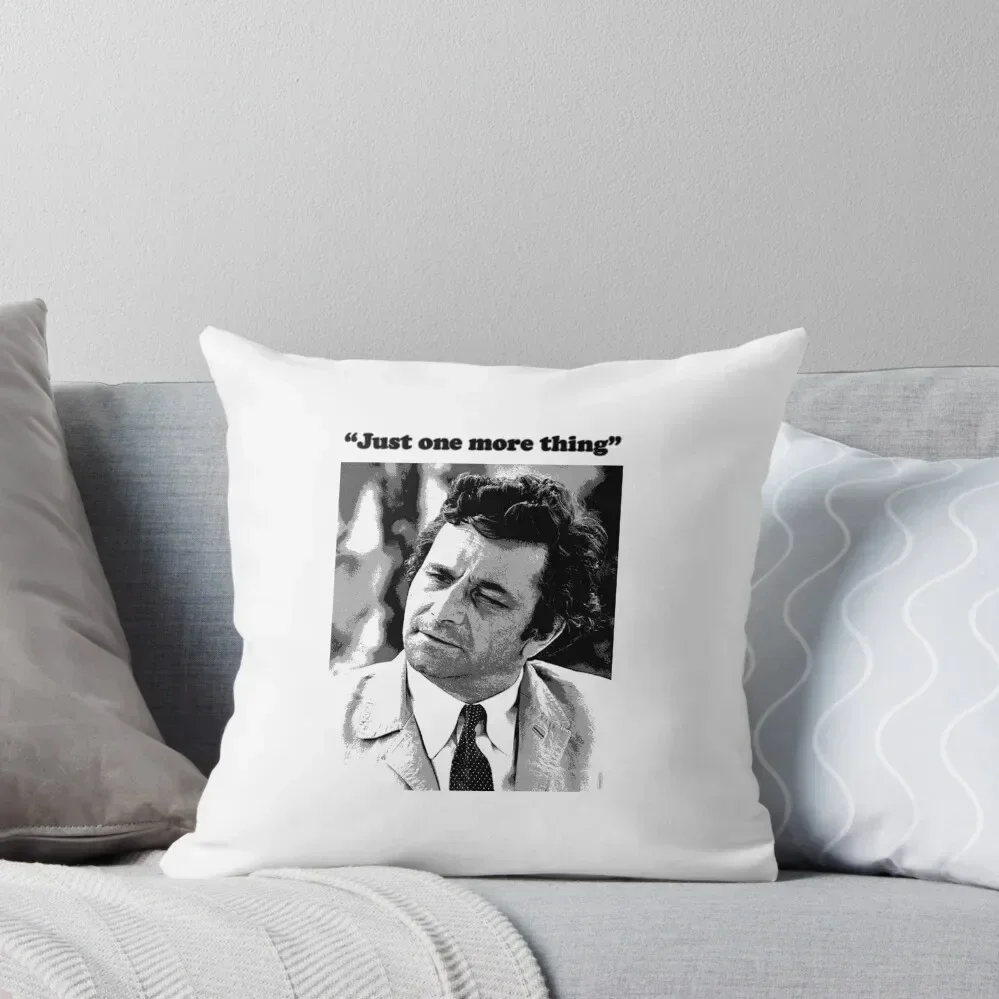 Columbo - Just one more thing Throw Pillow Decorative Cushions Luxury Cushion Cover Decorative pillowcase anime girl pillow