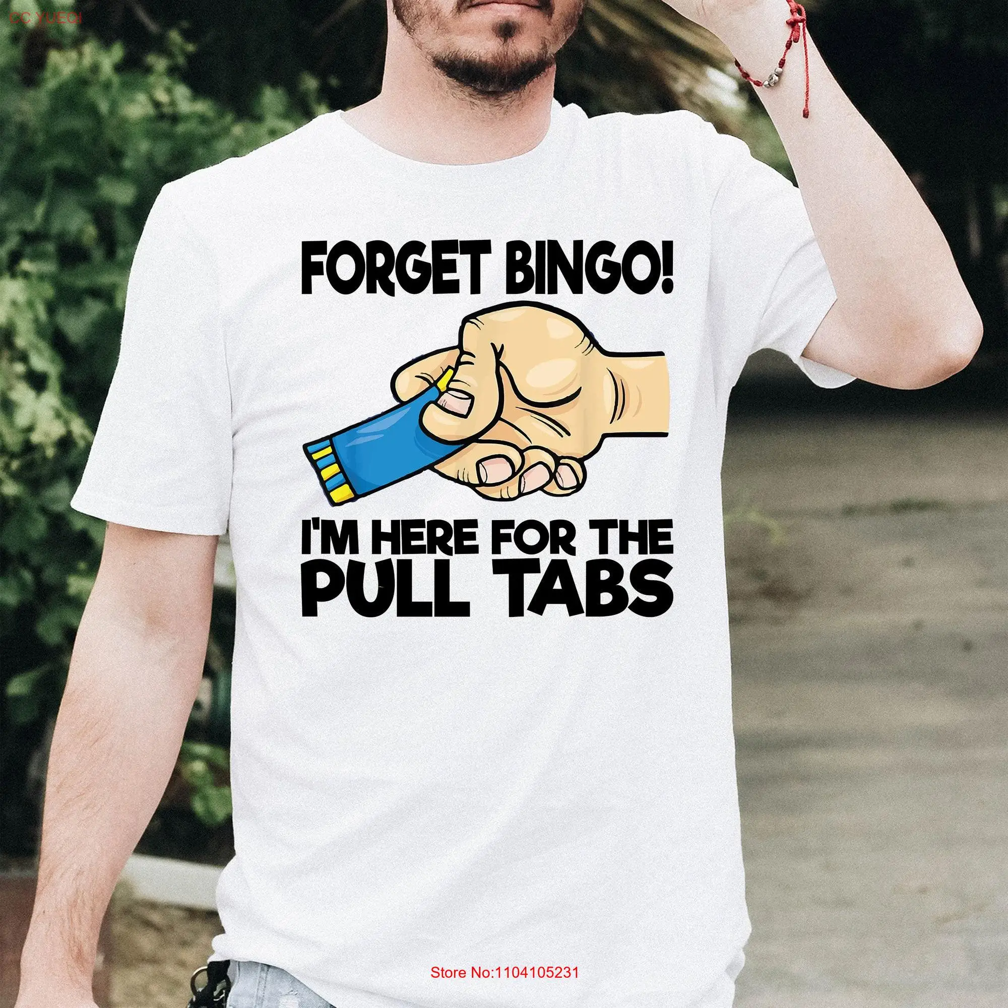 Funny Saying Forget Bingo I'm here For The Pull Tabs T Shirt Lucky Lover Her Him Player long or short sleeves