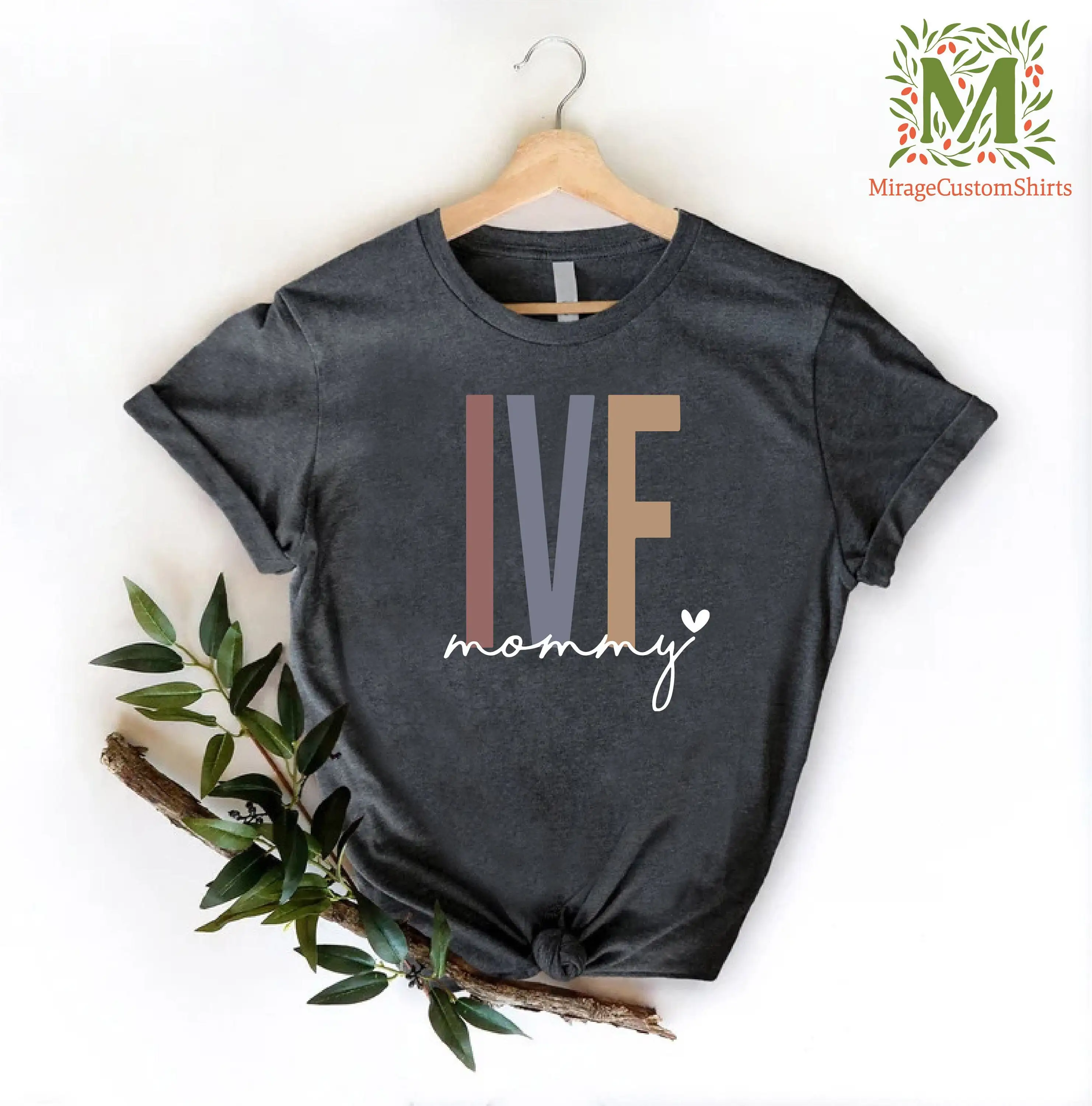 IVF Mommy T Shirt Mom Mothers Day For In Vitro Fertilization Infertility Pregnancy Announcement