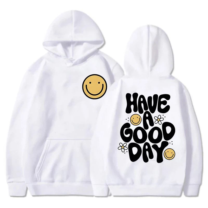 

Have A Good Day Pullover Hoodie Women's Sweatshirts Aesthetic Trendy Hooded Fashion Long Sleeve Hip Hop Hoody Female Outerwears