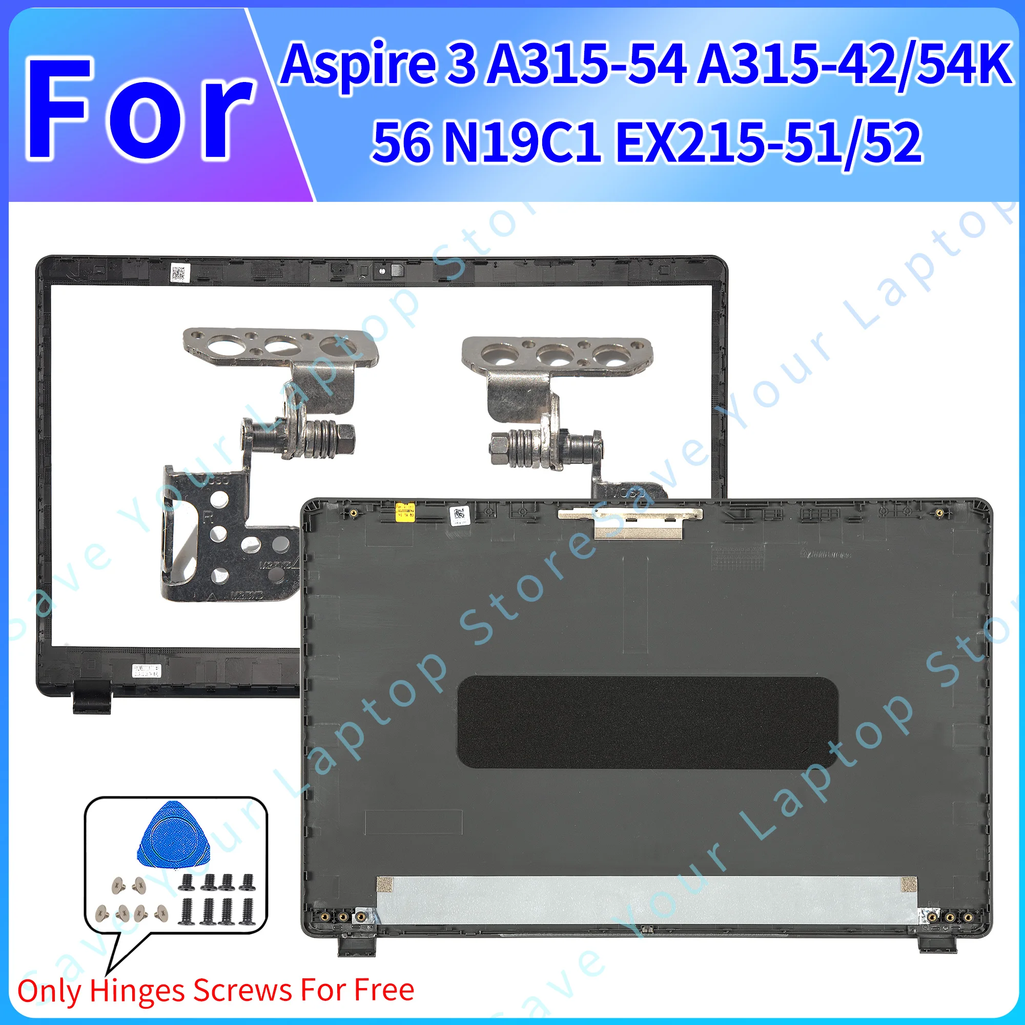 

Wholesale For Aspire 3 A315-54 A315-42/54K/56 N19C1 EX215-51/52 Top Case LCD Back Cover Bezel Hinges Laptop Cases Replace