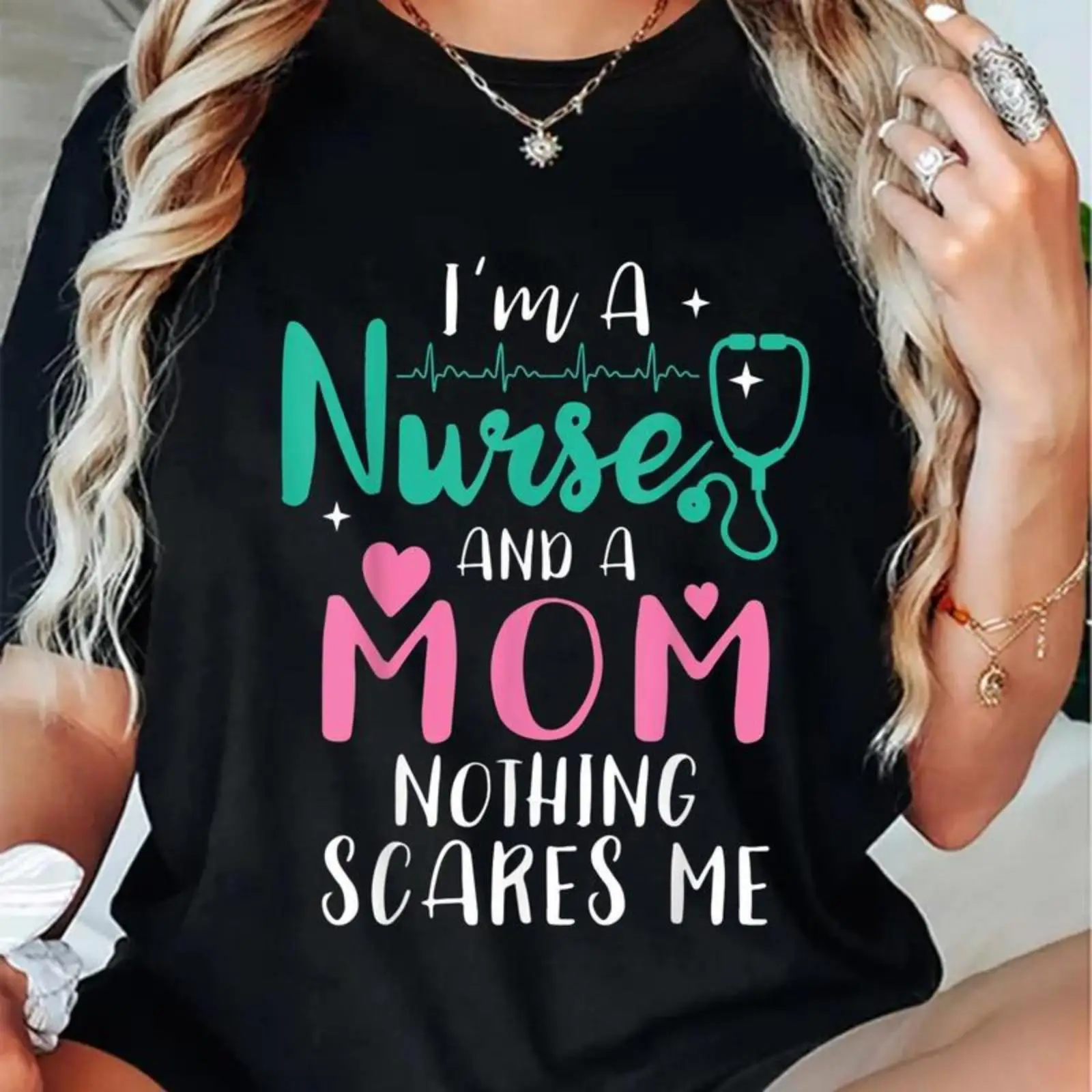 

I'm a Nurse and a Mom T-shirt Women's Nurse Life Graphic Tee Nothing Scares Me Tops Mother's Day Gifts